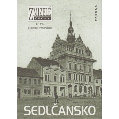 Zmizelé Čechy Sedlčansko