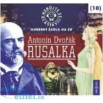 Nebojte se klasiky 10 Antonín Dvořák Rusalka – Hledejceny.cz