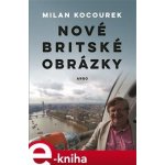 Nové britské obrázky - Milan Kocourek – Hledejceny.cz