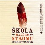 Škola malého stromu CD - Forrest Carter – Hledejceny.cz