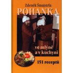 Pohanka ve mlýně a v kuchyni – Šmajstrla Zdeněk – Hledejceny.cz