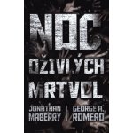 Noc oživlých mrtvol - Antologie - Jonathan Maberry – Hledejceny.cz