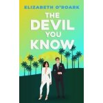 The Devil You Know: A spicy office rivals romance that will make you laugh out loud! - Elizabeth O´Roark – Sleviste.cz