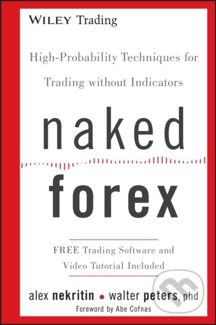 Naked Forex - A. Nekritin, W. Peters