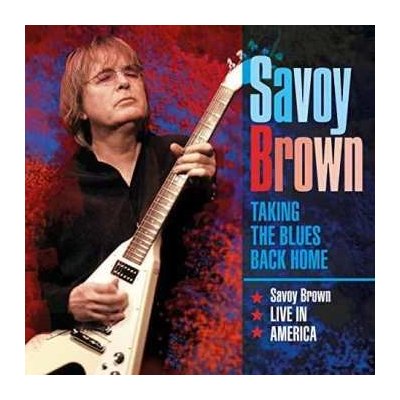 Savoy Brown - Taking The Blues Back Home - Live In America CD – Zboží Mobilmania