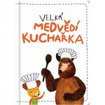 Velká medvědí kuchařka - Filip Pošivač – Hledejceny.cz