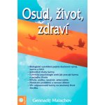 Osud, život, zdraví - Gennadij Malachov – Hledejceny.cz
