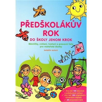 Předškolákův rok - do školy jenom krok - Robert Šibl, Jarmila Štýchová, Veronika Šiblová-Baudyšová, Hana Doležalová, Marie Balcárková, Bohumila Kohutová