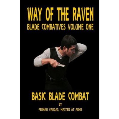 Way of the Raven Blade Combatives Volume One – Zboží Mobilmania