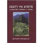 Cesty po světe s českými kameny v kapse Malý průvodce velk... – Hledejceny.cz