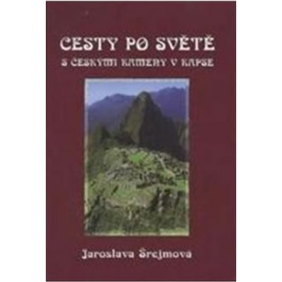 Cesty po světe s českými kameny v kapse Malý průvodce velk... – Hledejceny.cz