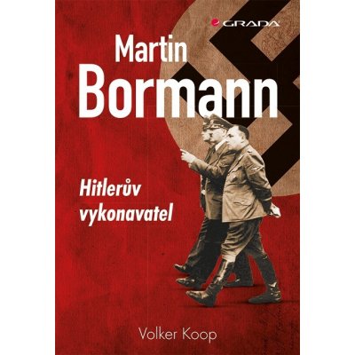 Martin Bormann - Wolker Koop