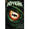 Komiks a manga Batman: Reptilian - Garth Ennis, Liam Sharp