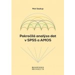 Pokročilá analýza dat v SPSS a AMOS - Petr Soukup – Zboží Mobilmania