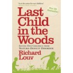 Last Child in the Woods Louv Richard AuthorPaperback – Hledejceny.cz