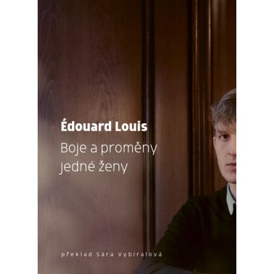 Boje a proměny jedné ženy - Louis Édouard Louis Édouard – Zboží Mobilmania