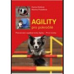 Agility pro pokročilé Divišová Karina, Podešťová Martina – Hledejceny.cz