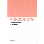 Porodnictví - Tomáš Binder – Zbozi.Blesk.cz