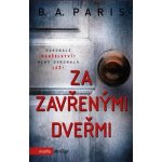 Za zavřenými dveřmi - B.A. Paris – Hledejceny.cz