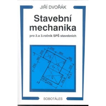 Stavební mechanika pro 2. a 3.r. SPŠ stavebních - Dvořák Jiří