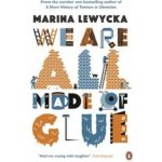 We are All Made of Glue - M. Lewycka