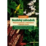 Nezdolný zahradník – Zbozi.Blesk.cz