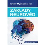 Základy neurověd - Jaromír Mysliveček – Hledejceny.cz