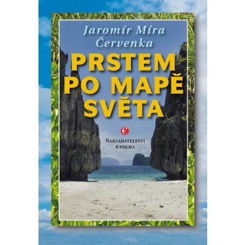 Prstem po mapě světa Jaromír Červenka