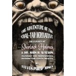 Adventure of the Coal-Tar Derivative - The Exploits of Sherlock Holmes and Dr. John H. Watson against the Moriarities during the Great Hiatus Jones Steven PhilipPevná vazba – Hledejceny.cz