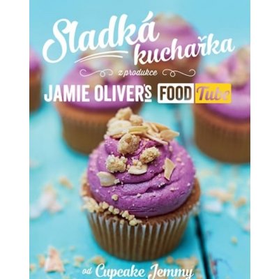 Sladká kuchařka - Jamie Oliver\'s Food Tube - Cupcake Jemma – Hledejceny.cz