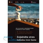 Zvládněte stres metodou Inner Game – Hledejceny.cz