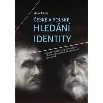 České a polské hledání identity - Milan Scholz