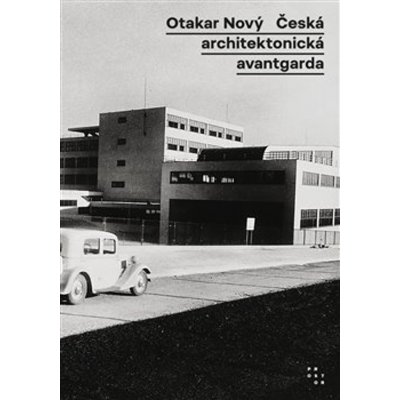Česká architektonická avantgarda - Otakar Nový