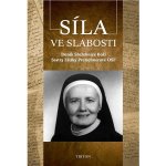 Síla ve slabosti - Zdislava Františka Nosková – Hledejceny.cz