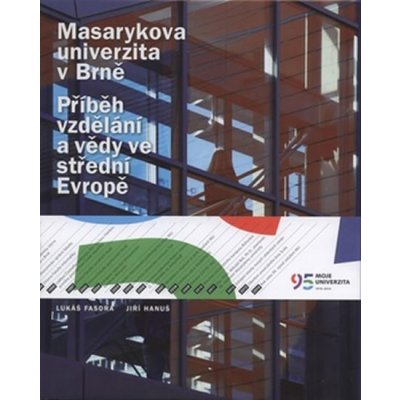 Příběh vzdělání a vědy ve střední Evropě 1919-2009 - Jiří Hanuš, Lukáš Fasora