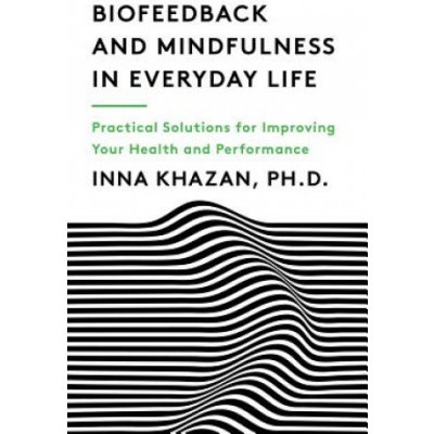 Biofeedback and Mindfulness in Everyday Life – Hledejceny.cz