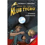 Klub Tygrů 39 - Prastará hladomorna – Zbozi.Blesk.cz