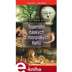 Tajemství českých a moravských Keltů - Jan A. Novák – Hledejceny.cz