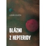 Blázni z Hepteridy – Hledejceny.cz