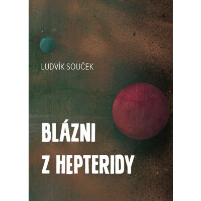 Blázni z Hepteridy – Hledejceny.cz