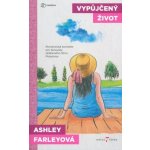 Vypůjčený život - Dvě přítelkyně na cestě za štěstímprotože na to být šťastná není - Farleyová Ashley – Sleviste.cz