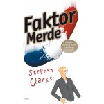 Faktor Merde brož. - Stephen Clarke – Hledejceny.cz