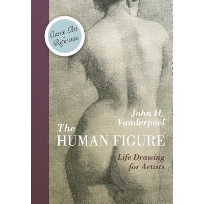 The Human Figure Dover Anatomy for Artists Vanderpoel John H.Paperback