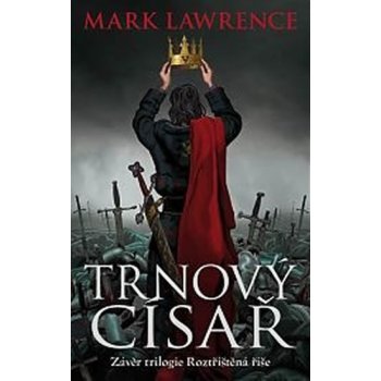 Trnový císař - Mark Lawrence