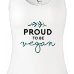 Dámské tílko Proud to be vegan dámské – Hledejceny.cz