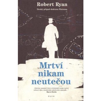 Mrtví nikam neutečou - Robert Ryan