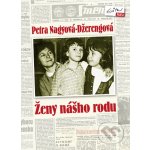 Džerengová Petra Nagyová - Ženy nášho rodu – Hledejceny.cz