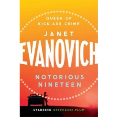 Notorious Nineteen - Stephanie Plum 19 - Janet Evanovich – Hledejceny.cz