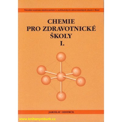 Chemie pro zdrav. školy I. Odstrčil Jaroslav + kol.