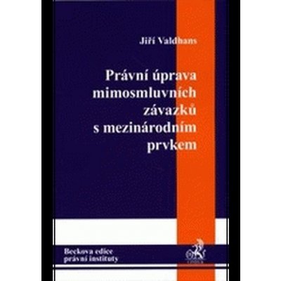 Právní úprava mimosmluvních závazků s mezinárodním prvkem – Hledejceny.cz